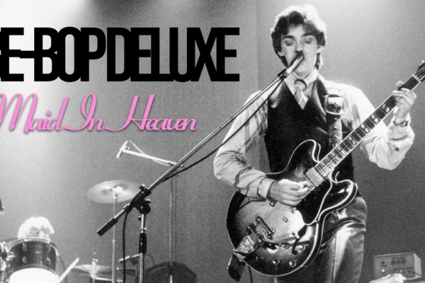Maid in Heaven by Bebop Deluxe/Bill Nelson